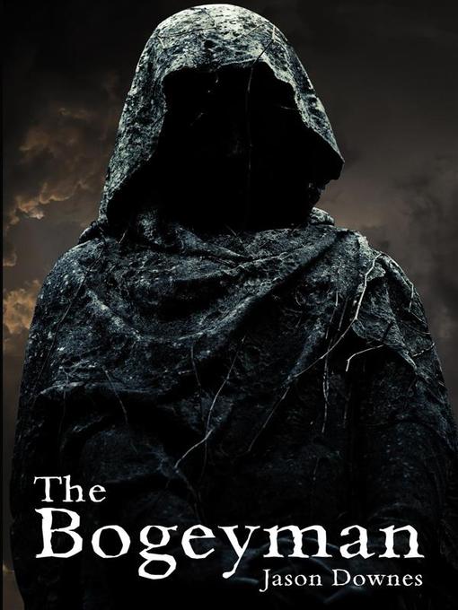 Title details for The Bogeyman by Jason Downes - Available